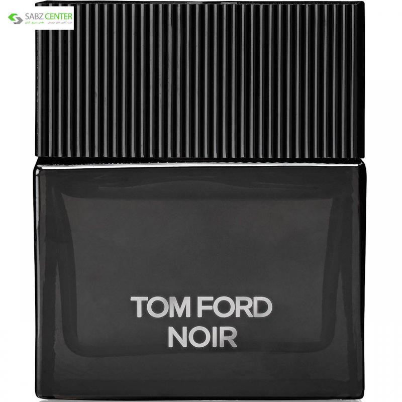ادو پرفیوم مردانه تام فورد مدل Noir حجم 100 میلی لیتر - 0